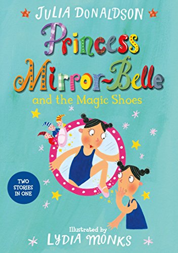 Beispielbild fr Princess Mirror-Belle and the Magic Shoes zum Verkauf von Better World Books