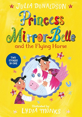 Beispielbild fr Princess Mirror-Belle and the Flying Horse zum Verkauf von AwesomeBooks