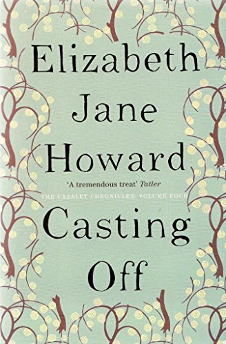 9781447286981: Casting Off (Cazalet Chronicles- 4)