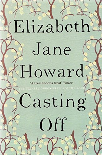 Stock image for Casting Off (Cazalet Chronicles- 4) for sale by WorldofBooks