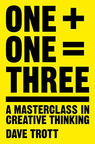 Beispielbild fr One Plus One Equals Three: A Masterclass in Creative Thinking zum Verkauf von WorldofBooks