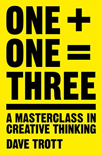 Imagen de archivo de One Plus One Equals Three: A Masterclass in Creative Thinking a la venta por Reuseabook