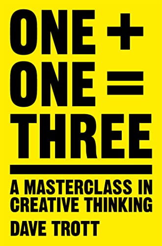 9781447287056: One Plus One Equals Three: A Masterclass in Creative Thinking