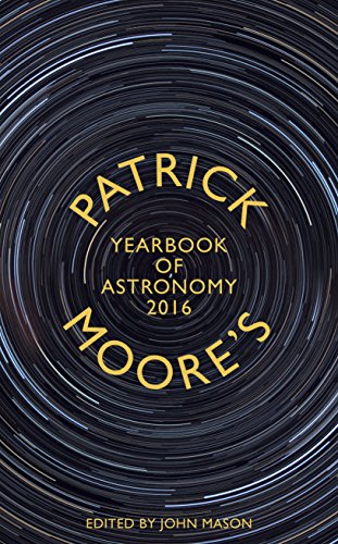Imagen de archivo de Patrick Moore's Yearbook of Astronomy 2016 a la venta por Better World Books: West