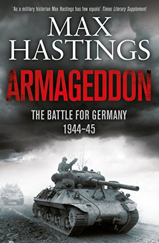 9781447288749: Armageddon: The Battle for Germany 1944-45