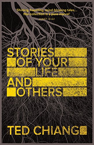 9781447289234: Stories Of Your Life And Others: Ted Chiang