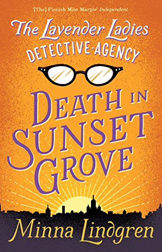 Death In Sunset Grove (the Lavender Ladies Detective Agency #1)