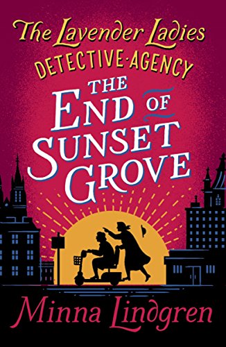 Stock image for The End of Sunset Grove (3) (Lavender Ladies Detective Agency) for sale by Half Price Books Inc.