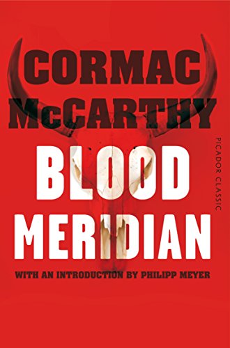 9781447289456: Blood Meridian: Picador Classic (Picador Classic, 32)