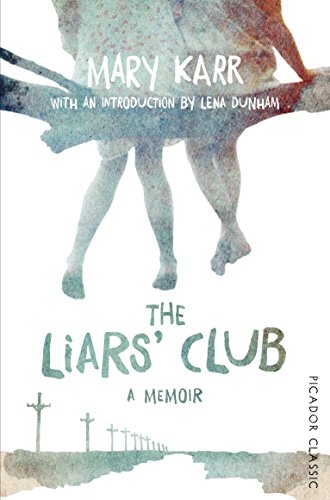 Beispielbild fr The Liars' Club (Picador Classic, 37) zum Verkauf von WorldofBooks