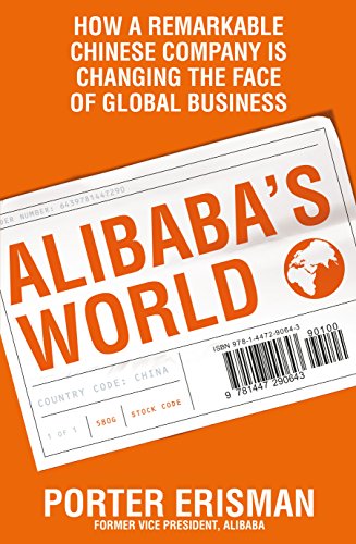 Beispielbild fr Alibaba's World : How a Remarkable Chinese Company Is Changing the Face of Global Business zum Verkauf von Better World Books