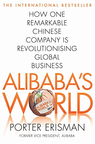 Imagen de archivo de Alibaba's World: How One Remarkable Chinese Company Is Changing the Face of Global Business a la venta por WorldofBooks