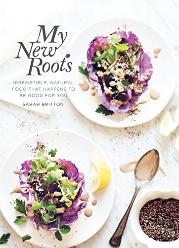 Stock image for My New Roots: Healthy Plant-based and Vegetarian Recipes for Every Season for sale by WorldofBooks