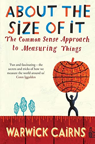 Imagen de archivo de About The Size Of It: A Common Sense Approach To How People Measure Things a la venta por Chiron Media