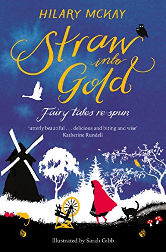 Beispielbild fr Straw into Gold: Fairy Tales Re-Spun zum Verkauf von Better World Books: West