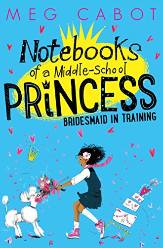 Beispielbild fr Bridesmaid-in-Training (Notebooks of a Middle-School Princess) zum Verkauf von SecondSale