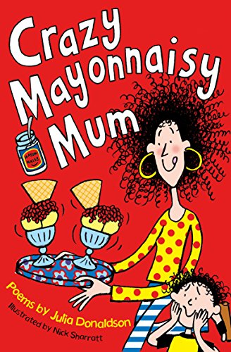 Stock image for Crazy Mayonnaisy Mum for sale by Blackwell's
