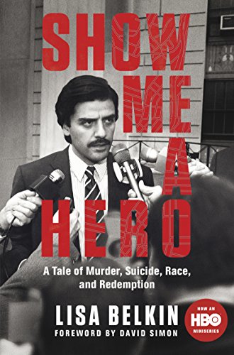 Beispielbild fr Show Me a Hero: A Tale of Murder, Suicide, Race, and Redemption zum Verkauf von WorldofBooks