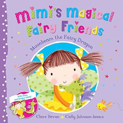 9781447295433: Moonbeam the Fairy Dragon (Mimi's Magical Fairy Friends, 4)