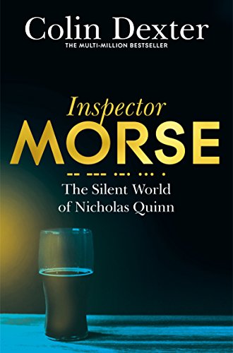 Beispielbild fr The Silent World of Nicholas Quinn (Inspector Morse Mysteries) zum Verkauf von SecondSale