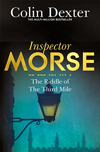 Stock image for The Riddle of the Third Mile (Inspector Morse Mysteries) [Nov 27, 2015] Dexter, Colin for sale by HPB-Diamond