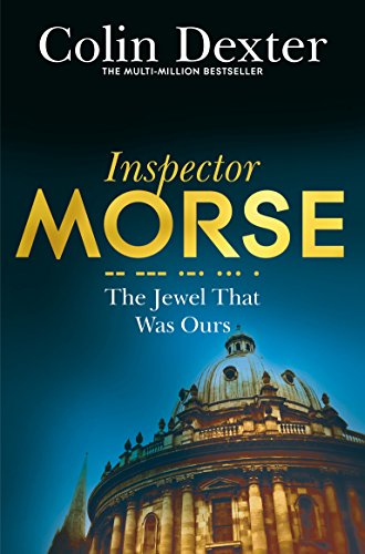 Beispielbild fr The Jewel That Was Ours (Inspector Morse Mysteries) zum Verkauf von AwesomeBooks