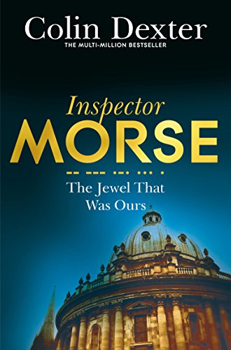 Stock image for The Jewel That Was Ours (Inspector Morse Mysteries) [Paperback] Colin Dexter for sale by Your Online Bookstore