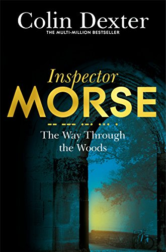 9781447299257: The Way Through the Woods (Inspector Morse Mysteries)