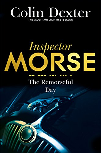 9781447299288: The Remorseful Day (Inspector Morse Mysteries)