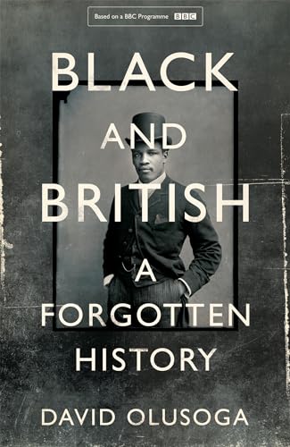 Stock image for Black and British: A Forgotten History for sale by WorldofBooks