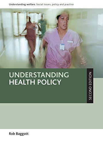 Stock image for Understanding Health Policy: Second Edition (Understanding Welfare: Social Issues, Policy and Practice) for sale by Midtown Scholar Bookstore