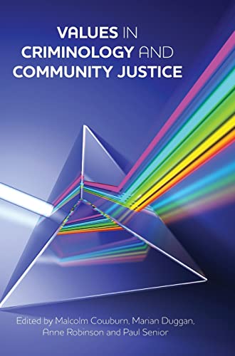 Stock image for Values in Criminology and Community Justice for sale by Better World Books Ltd