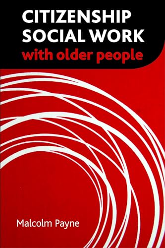 Beispielbild fr Citizenship Social Work with Older People (Policy Press Publications - Hardback Volumes Only) zum Verkauf von Buchpark