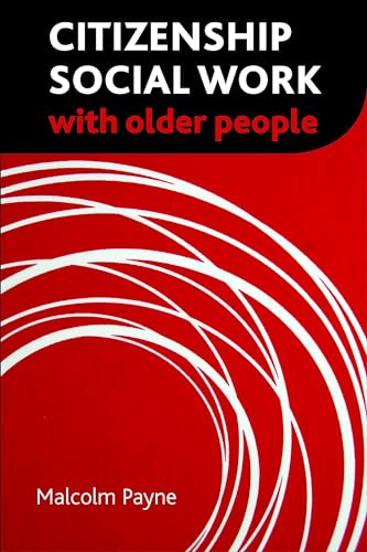 9781447301288: Citizenship social work with older people (Policy Press Publications - Hardback Volumes Only)