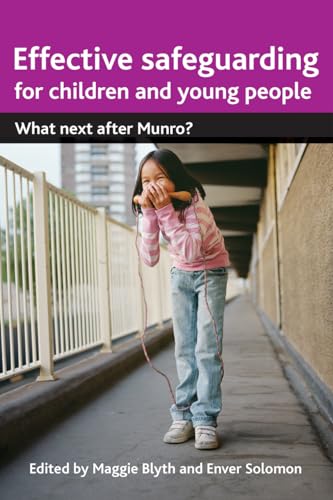 Stock image for Effective safeguarding for children and young people: What next after Munro? for sale by WorldofBooks