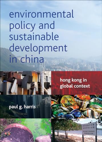 Beispielbild fr Environmental policy and sustainable development in China: Hong Kong in Global Context zum Verkauf von WorldofBooks