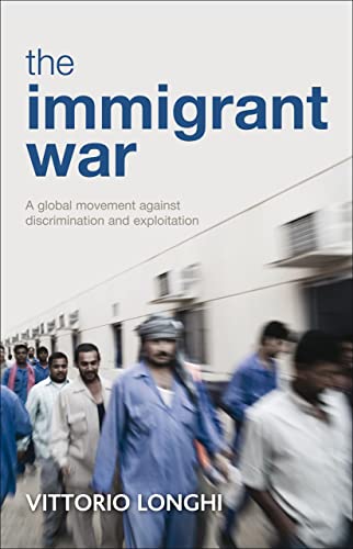 The Immigrant War: A Global Movement Against Discrimination And Hate Crime.