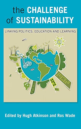 Beispielbild fr The Challenge of Sustainability: Linking Politics, Education and Learning zum Verkauf von WorldofBooks
