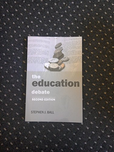 Stock image for The education debate (Policy and Politics in the Twenty-First Century) for sale by WorldofBooks