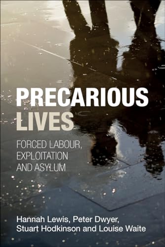 Beispielbild fr Precarious Lives: Forced Labour, Exploitation and Asylum zum Verkauf von Midtown Scholar Bookstore