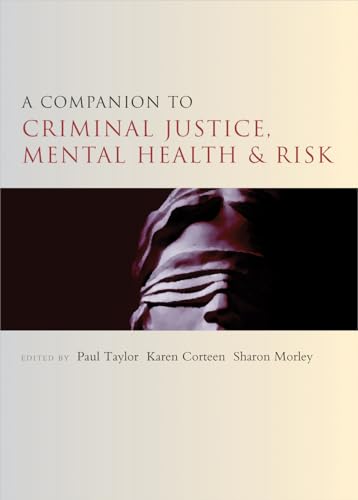 9781447310341: A companion to criminal justice, mental health and risk (Companions in Criminology and Criminal Justice)