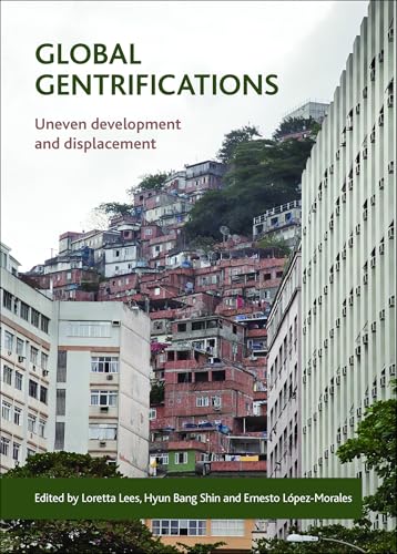 Beispielbild fr Global Gentrifications - Uneven Development and Displacement zum Verkauf von PBShop.store UK