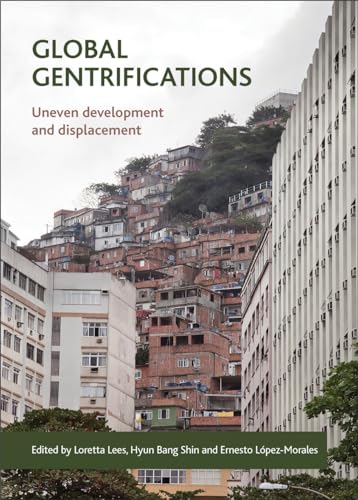 9781447313472: Global Gentrifications: Uneven Development and Displacement