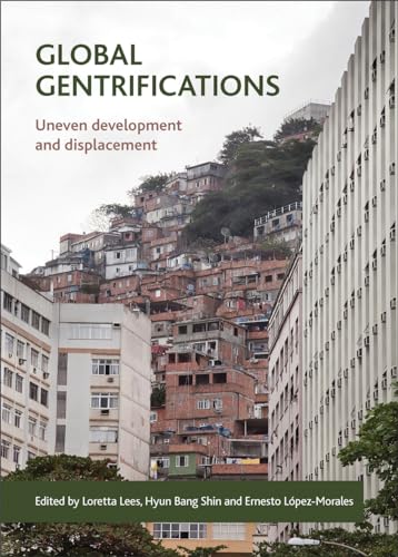 Beispielbild fr Global gentrifications: Uneven Development and Displacement zum Verkauf von WorldofBooks