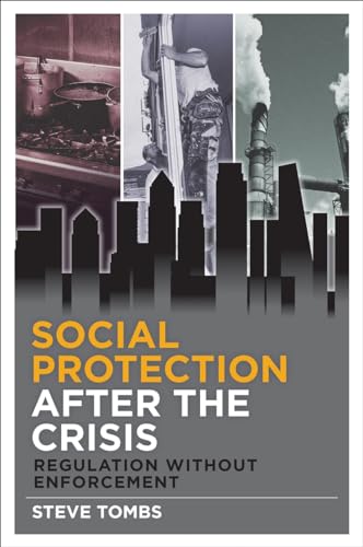 9781447313755: Social Protection After the Crisis: Regulation Without Enforcement