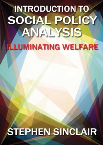9781447313922: Introduction to Social Policy Analysis: Illuminating Welfare