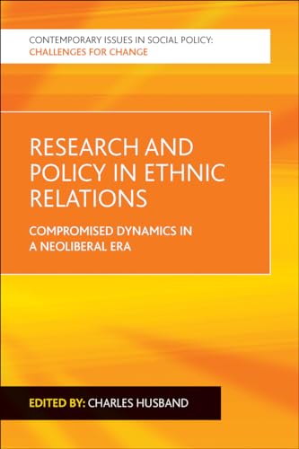 9781447314905: Research and policy in ethnic relations: Compromised Dynamics in a Neoliberal Era (Contemporary Issues in Social Policy)