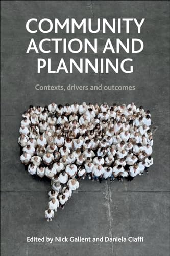 Stock image for Community Action and Planning: Contexts, Drivers and Outcomes for sale by ThriftBooks-Atlanta