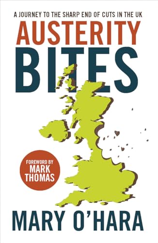 Beispielbild fr Austerity bites: A Journey to the Sharp End of Cuts in the UK zum Verkauf von Reuseabook
