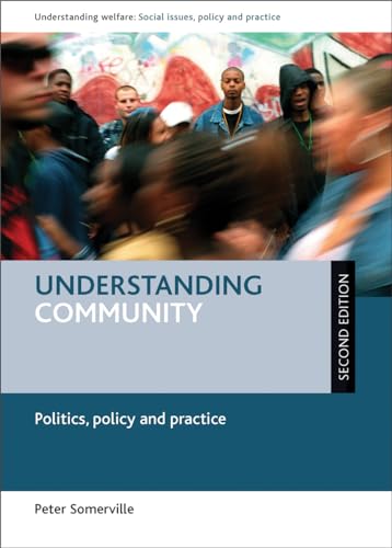 Imagen de archivo de Understanding Community: Politics, Policy and Practice (Understanding Welfare: Social Issues, Policy and Practice) a la venta por HPB-Red